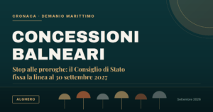 Concessioni balneari, stop alle proroghe: il Consiglio di Stato fissa la linea al 2027. Il caso Alghero.