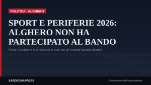 “Sport e Periferie 2026”, il Comune di Alghero non ha partecipato: bufera del centrodestra